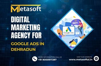 Digital Marketing Agency for Google Ads in Dehradun