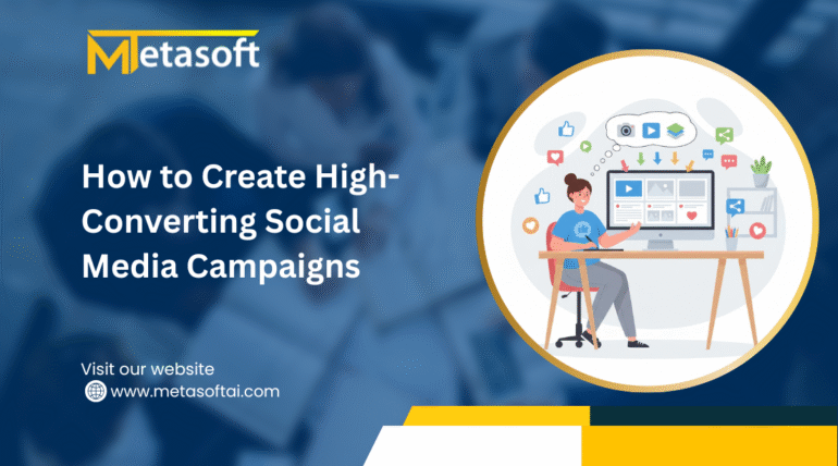 How to Create High-Converting Social Media Campaigns