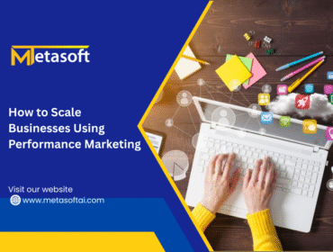 How to Scale Businesses Using Performance Marketing