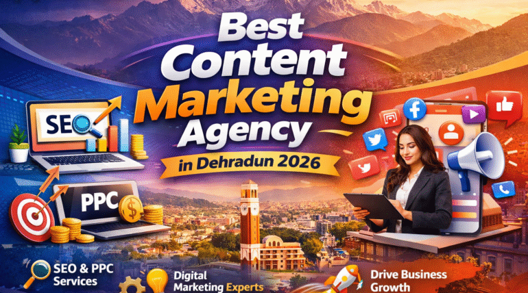 Best Content Marketing Agency in Dehradun 2026