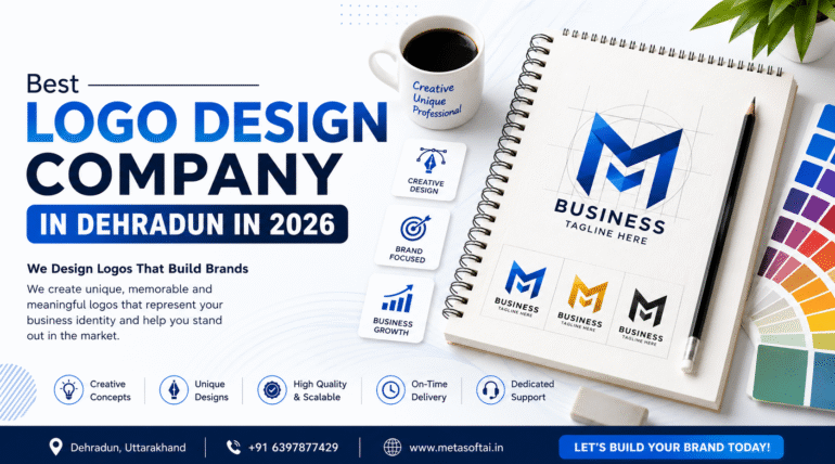 Best Logo Design Company in Dehradun in 2026 -Metasoft Ai