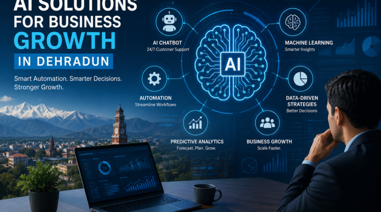 AI Solutions for Business Growth in Dehradun